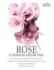 Rose - Goddess Medicine (Illustrated Version): The Timeless Elixir of Ancient Egypt, Ayurveda, Chinese Medicine, Essential Oils and Modern Medicine