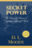 Secret Power: the Secret of Success in Christian Life and Work
