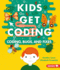 Coding, Bugs, and Fixes (Kids Get Coding (Paper))