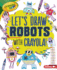 Let's Draw Robots With Crayola (R)!