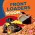 Front Loaders Scoop!