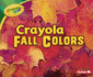 Crayola  Fall Colors Format: Paperback