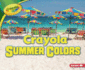 Crayola  Summer Colors Format: Paperback