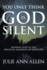 You Only Think God is Silent