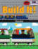 Build It! Trains: Make Supercool Models With Your Favorite Lego Parts (Brick Books)