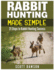 Rabbit Hunting Made Simple: 21 Steps to Rabbit Hunting Success