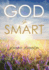 God Is Smart