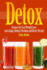 Detox: Cleanse for Fast Weight Loss, Anti Aging, Holistic Healing, and Better Health