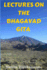 Lectures on the Bhagavad Gita (Annotated Edition)