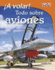 A Volar! /to Fly! : Todo Sobre Aviones (Time for Kids En Espaol, Level 3) (Spanish Edition) (Time for Kids En Espaol, Level 3)