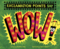 Exclamation Points Say "Wow! " (Word Adventures: Punctuation)