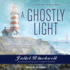 A Ghostly Light (Haunted Home Renovation, 7)
