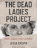 The Dead Ladies Project: Exiles, Ex-Pats, and Ex-Countries