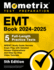 EMT Book 2024-2025 - 5 Full-Length Practice Tests, NREMT Study Guide Secrets Exam Prep with Detailed Answer Explanations and Step-by-Step Video Tutorials: [5th Edition]