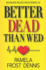 Better Dead Than Wed (the Murder Blog Mysteries)