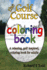 Golf Course Coloring Book: a Relaxing, Golf Inspired, Coloring Book for Adults