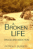 A Broken Life: : Mental Illness or Addiction