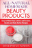 All-Natural Homemade Beauty Products: Easy to Make Body Lotions and Creams, Scrubs and Body Butters Recipes (Diy Beauty Products)