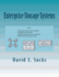 Enterprise Storage Systems: Guide to understanding storage system capabilities, understanding vendor tactics, developing system and vendor requirements, and making informed acquisition decisions