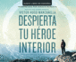 Despierta Tu Heroe Interior (7 Pasos Para Una Vida De Exito Y Significado) Includes Pen