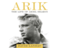 Arik: the Life of Ariel Sharon