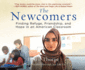 The Newcomers: Finding Refuge, Friendship, and Hope in an American Classroom (Audio Cd)