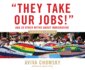 They Take Our Jobs! : and 20 Other Myths About Immigration, Expanded Edition