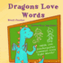 Dragons Love Words: Includes 100 Common Core Kindergarten Sight Words