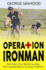 Operation Ironman: One Mans Four Month Journey From Hospital Bed to Ironman Triathlon