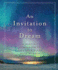 An Invitation to Dream: a Bedtime Companion to Fill Your Sleep With Wonder