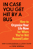 In Case You Get Hit By a Bus