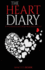 The Heart Diary: If Your Heart Could Speak, What Would It Say?