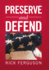 Preserve and Defend