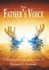 The Father's Voice: An End Times Survival Series, Volume #1