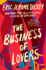 The Business of Lovers: a Novel