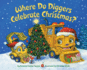 Where Do Diggers Celebrate Christmas? (Where Do...Series)
