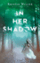 In Her Shadow