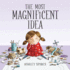 The Most Magnificent Idea (Most Magnificent, 2)