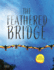The Feathered Bridge