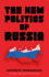 The New Politics of Russia: Interpreting Change, Revised and Updated Edition