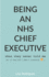 Being an Nhs Chief Executive