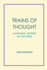 Trains of Thought: A Natural History of the Mind