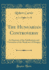 The Hungarian Controversy: an Exposure of the Falsifications and Perversions of the Slanderers of Hungary (Classic Reprint)