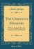 The Christian Ministry With an Inquiry Into the Causes of Its Inefficiency Classic Reprint