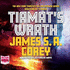 Tiamat's Wrath: Book 8 of the Expanse (Now a Major Tv Series on Netflix)