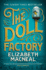 The Doll Factory: the Spellbinding Gothic Page Turner of Desire and Obsession