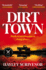 Dirt Town: Winner of the Crime Writers Association New Blood Dagger Award 2023