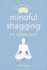 Mindful Shagging: the Calmer Sutra (Inhale Exhale Coooohm! )