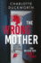 The Wrong Mother: the Gripping and Addictive New Thriller From the Author of the Perfect Father