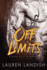 Off Limits: A Bad Boy Romance